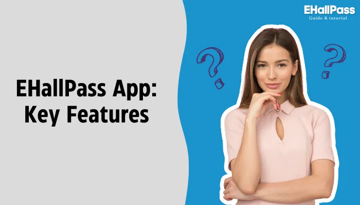 EHallPass App Key Features