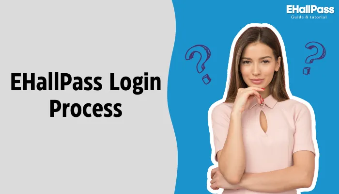 Login Issues You Can Face with eHallPass